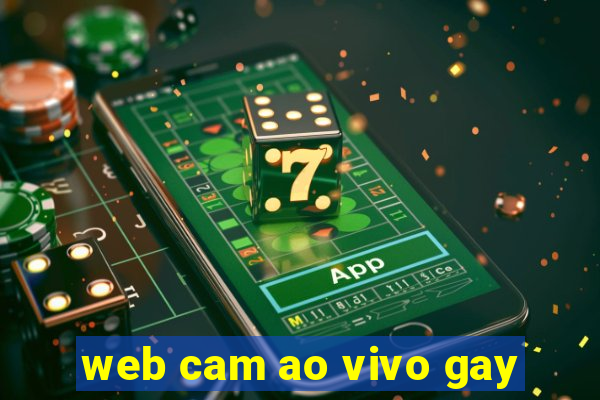 web cam ao vivo gay